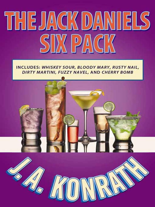 Title details for Jack Daniels Six Pack by J. A. Konrath - Available
